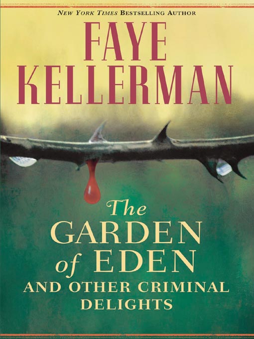 Title details for The Garden of Eden and Other Criminal Delights by Faye Kellerman - Wait list